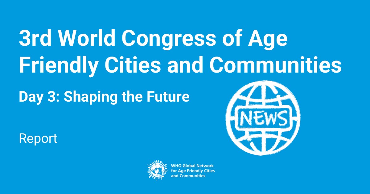 3rd World Congress of Age Friendly Cities (@3rdwcafcc) / Posts / X