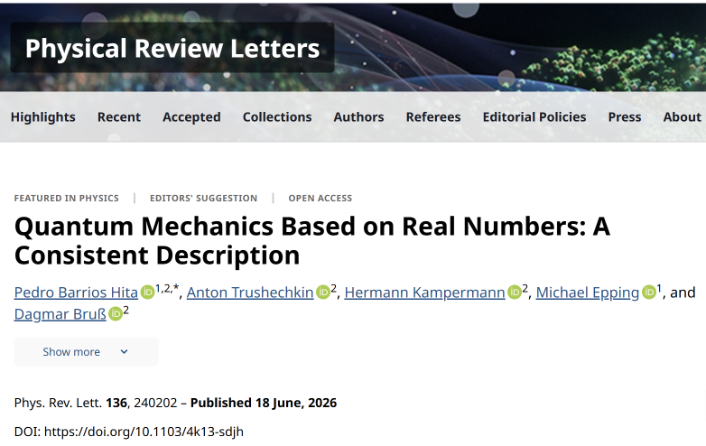 tjmlab's tweet photo. Quantum Mechanics Based on Real Numbers: A Consistent Description
https://t.co/S6VSi2TLaT
実数値量子力学は反証不可能であり、したがって複素数の使用は便宜上の問題に過ぎない

全物理学徒の疑問が解決しました

Featured in Physics ＆ Editors' Suggestion、
つまり、みなしNatureです https://t.co/h1qpanaQoW