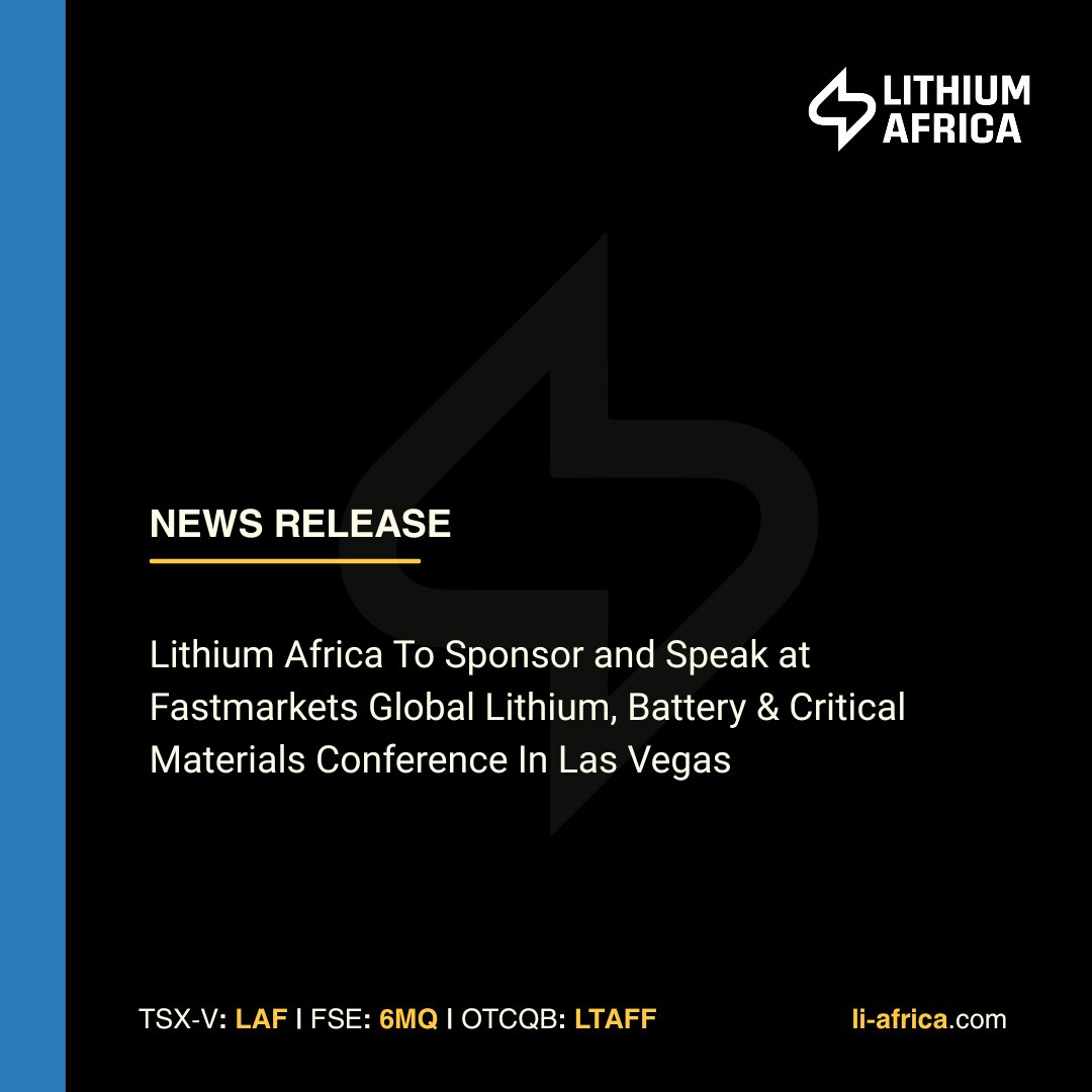 Lithium_afri's tweet photo. #NEWS Lithium Africa To Sponsor and Speak at Fastmarkets Global Lithium, Battery &amp; Critical Materials Conference In Las Vegas.

🔗Full news release: https://t.co/d5tPO6GaPt

🇨🇦 TSX-V: #LAF | 🇩🇪 FSE: #6MQ | 🇺🇸 OTCQB: #LTAFF

$LAF https://t.co/WbEwqkmz1R