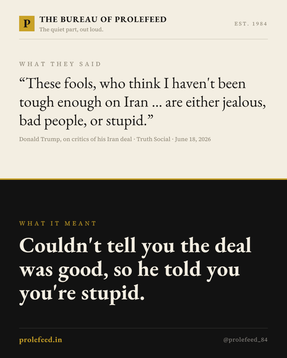 prolefeed_84's tweet photo. The US–Iran deal: Washington lifts sanctions and frees frozen billions; Tehran reopens a strait. Critics noticed. The President called them "jealous, bad people, or stupid." When you can't argue the terms, you argue the people. Satire - quote real.

#Trump #DonaldTrump #Iran #IranDeal #USIran #StraitOfHormuz #Geopolitics #WorldNews #USPolitics #Satire #PoliticalSatire #NewsSatire #Prolefeed #BureauOfProlefeed