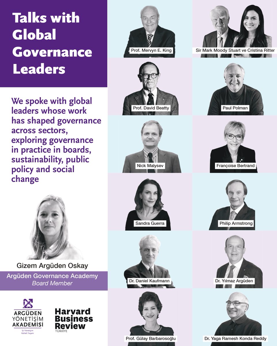 ArgudenAkd's tweet photo. Over the past year, our board member Gizem Argüden Oskay had the privilege of speaking with 12 distinguished global leaders whose work has shaped governance across business, public policy, academia, and international institutions.

Conducted in collaboration with Harvard Business Review Türkiye as part of Argüden Governance Academy’s 10th anniversary, these conversations explored governance through multiple lenses and from diverse geographic and professional perspectives to understand how governance works in practice.

“Talks with Global Governance Leaders” series brought together leaders including Prof. Mervyn King, Paul Polman, Prof. David R. Beatty, Françoise Bertrand, Sandra Guerra, Dr. Daniel Kaufmann, Philip Armstrong, Nick Malyshev, Sir Mark Moody-Stuart, Cristina Ritter, Prof. Gülay Barbarosoğlu, Dr. Yılmaz Argüden, and Dr. Yaga Ramesh Konda Reddy.

Together, we explored topics ranging from integrated thinking, board effectiveness, leadership transitions, and governance measurement to sustainability, anti-corruption, institutional capacity building, regulatory policy, AI and emerging technologies, educational governance, and the evolving paradigms of corporate governance. The conversations offer a rare opportunity to learn from leaders who have influenced governance practices across corporations, governments, international organizations, and civil society.

The full series is now available as a YouTube playlist:
https://t.co/agrrCU6Ro6

Over the coming weeks, we will be sharing key insights and memorable ideas from these conversations. We hope they contribute to a broader dialogue on governance, leadership, and the quality of decision-making in organizations and society.
----
Geçtiğimiz yıl boyunca, yönetim kurulu üyemiz Gizem Argüden Oskay; iş dünyası, kamu politikaları, akademi ve uluslararası kuruluşlarda çalışmalarıyla yönetişim anlayışının gelişimine katkı sağlamış 12 küresel liderle sohbetler gerçekleştirdi.

Argüden Yönetişim Akademisi’nin 10. yılı kapsamında ve Harvard Business Review Türkiye iş birliğiyle hayata geçirilen bu seri ile, yönetişime farklı disiplinlerden ve deneyim alanlarından bakarak, iyi yönetişimin uygulamada nasıl şekillendiğini anlamayı amaçladık.

Bu kapsamda “Küresel Yönetişim Liderleri ile Sohbetler” serimizde; yönetişim alanına küresel ölçekte yön veren; Prof. Mervyn King, Paul Polman, Prof. David R. Beatty, Françoise Bertrand, Sandra Guerra, Dr. Daniel Kaufmann, Philip Armstrong, Nick Malyshev, Sir Mark Moody-Stuart, Cristina Ritter, Prof. Gülay Barbarosoğlu, Dr. Yılmaz Argüden ve Dr. Yaga Ramesh Konda Reddy’yi ağırladık.

Değerli konuklarımızla birlikte; entegre düşünceden etkin yönetim kurullarına, liderlikten yönetişim kalitesinin ölçülmesine, sürdürülebilirlikten yolsuzlukla mücadeleye, kurumsal kapasite geliştirmeden düzenleyici politikalara, yapay zekâ ve gelişen teknolojilerden eğitimde yönetişime kadar uzanan geniş bir konu yelpazesini ele aldık. 

Farklı sektörlerden, kurumlardan ve coğrafyalardan gelen bu perspektifler, yönetişimin ortak ilkelerini ve uygulamadaki yansımalarını bütüncül bir bakış açısıyla değerlendirme fırsatı sundu. Bu seri, yönetişimin yalnızca şirketler için değil, kamu kurumlarından eğitim kuruluşlarına, uluslararası örgütlerden sivil topluma kadar tüm kurumların uzun vadeli başarısı için neden kritik olduğunu ortaya koyuyor.

Sohbetlerin tamamına YouTube üzerinden ulaşabilirsiniz. https://t.co/agrrCU6Ro6

Önümüzdeki haftalarda sohbetlerimizden öne çıkan görüşleri ve önemli çıkarımları paylaşmaya devam edeceğiz. Bu serinin; yönetişim, liderlik ve karar alma kalitesi üzerine yürütülen daha geniş bir diyaloğa katkı sağlamasını umuyoruz.

@gizemarguden 
@PaulPolman 
@kaufpost 
@G_Barbarosoglu 
@DrArguden 
@HBRTurkiye 

#İyiYönetişim #GoodGovernance
