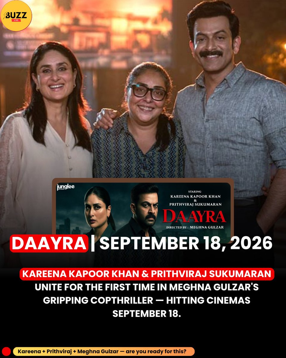BuzzLive26's tweet photo. 🎬 DAAYRA — September 18, 2026

Kareena + Prithviraj + Meghna Gulzar = 🔥

First-ever on-screen pairing. Inspired by true events. Crime thriller.

Raazi ✅ Talvar ✅ DAAYRA is next.

Day 1 for you? 🎟️ or OTT? 📺

#Daayra #KareenaKapoorKhan #Prithviraj #MeghnaGulzar #Bollywood https://t.co/yIsNrygbjB