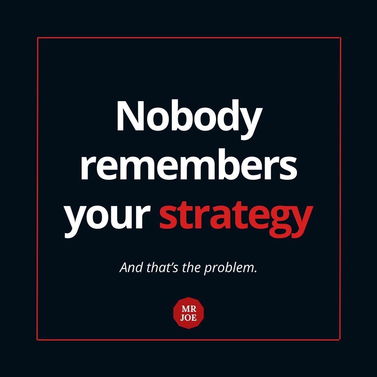 mrjoe's tweet photo. Strategy doesn't spread through an organisation because it's intellectually correct.

It spreads when people can understand it, repeat it, believe it, and use it to make decisions every day. 

Watch this https://t.co/tHonXMbNQR https://t.co/wNtpOLh2Xx