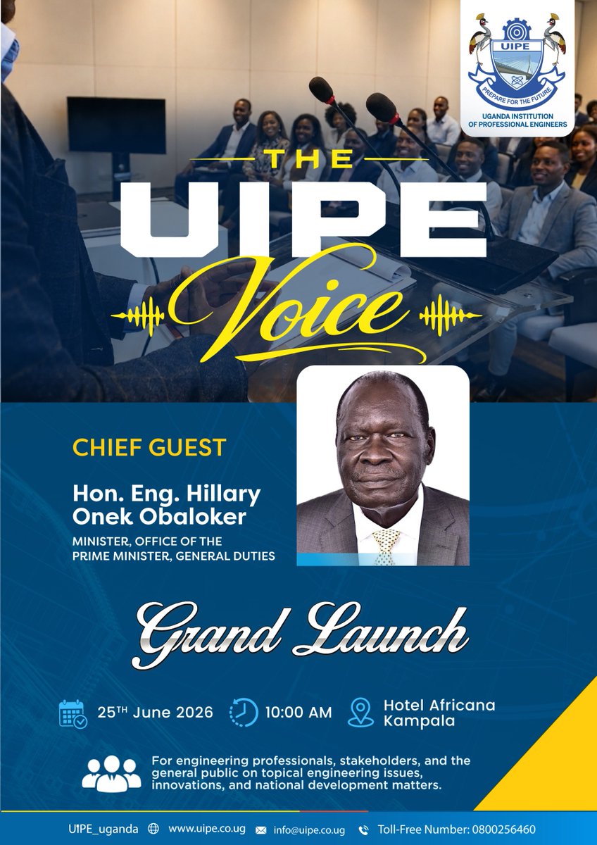 UIPE_Uganda's tweet photo. #HAPPENINGNEXTWEEK
LAUNCH OF #THEUIPEVOICE
Date: Thursday, 25th June 2026
Time: 10:00 AM
Venue: Hotel Africana Kampala
Chief Guest: Hon. Eng. Hillary Onek Obaloker, Minister, Office of the Prime Minister, General Duties.
#Engineering #UIPEUpdates #EngineeringExcellence https://t.co/VFnTJEuaTf
