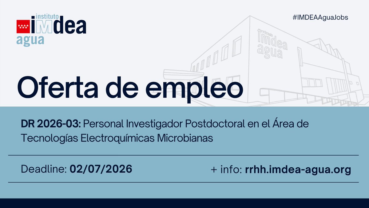 IMDEA_Agua's tweet photo. Nueva oferta de #empleo:

📷DR 2026-03: Postdoc en el Área de Tecnologías Electroquímicas Microbianas para el proyecto #MADisWATER dentro del @Bioe_Group.
🗓️ Fin de plazo: 02/07/2026
🔗 https://t.co/rvpbuQoHa3

#IMDEAAguaJobs #hiring #jobopening #sciencejobs #ofertasdeempleo https://t.co/cFc5nra5pZ