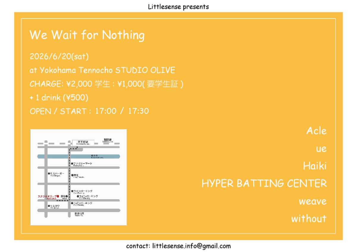 littlesense_jp's tweet photo. 【明日！】

6/20 at Yokohama Tennnocho STUDIO OLIVE
Littlesense presents
“We Wait for Nothing”
CHARGE: ¥2,000 学生: ¥1,000(学生証提示)
OPEN/START 17:00/17:30

Acle
Haiki
HYPER BATTING CENTER
ue
weave
without

予約はリプライ参照ください！ https://t.co/KEAAmNLTGe