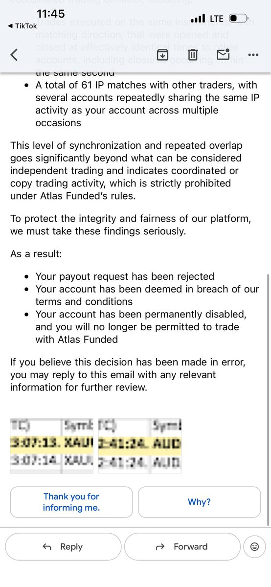 Nickkjnr10's tweet photo. My experience with Atlas Funded has been extremely negative. They denied my payout, alleged coordinated trading based on trade timing and IP matches, terminated my account, and subsequently blocked me on X. I dispute their findings and have requested detailed evidence supporting their decision. Until they provide that evidence, I remain concerned about the fairness and transparency of their payout review process. @PropFirmsGuru @propfirmexposee @PropFirmMatch @forexblog9ja @CianHansardAF

@@LAntonioAF
