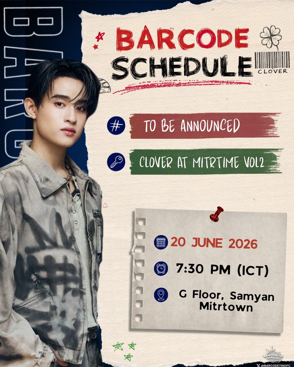 BarcodetinOFC's tweet photo. Barcode Tinnasit Schedule 

Mitrtime Vol.2

🗓️June 20, 2026 (Tomorrow)
⏰19:30 น. | 07:30 PM
🔑 CLOVER AT MITRTIME VOL2
#️⃣TBA
📍 Samyan Mitrtown

🍀 เริ่มเทรนด์ 19:15 น. 
🍀Start trending at 07:15 PM

@barcodetin
#barcodetin #CLO_VER
 #มิตรTimeที่มิตรทาวน์ 
#SamyanMitrtown 
#Amarintv34HD