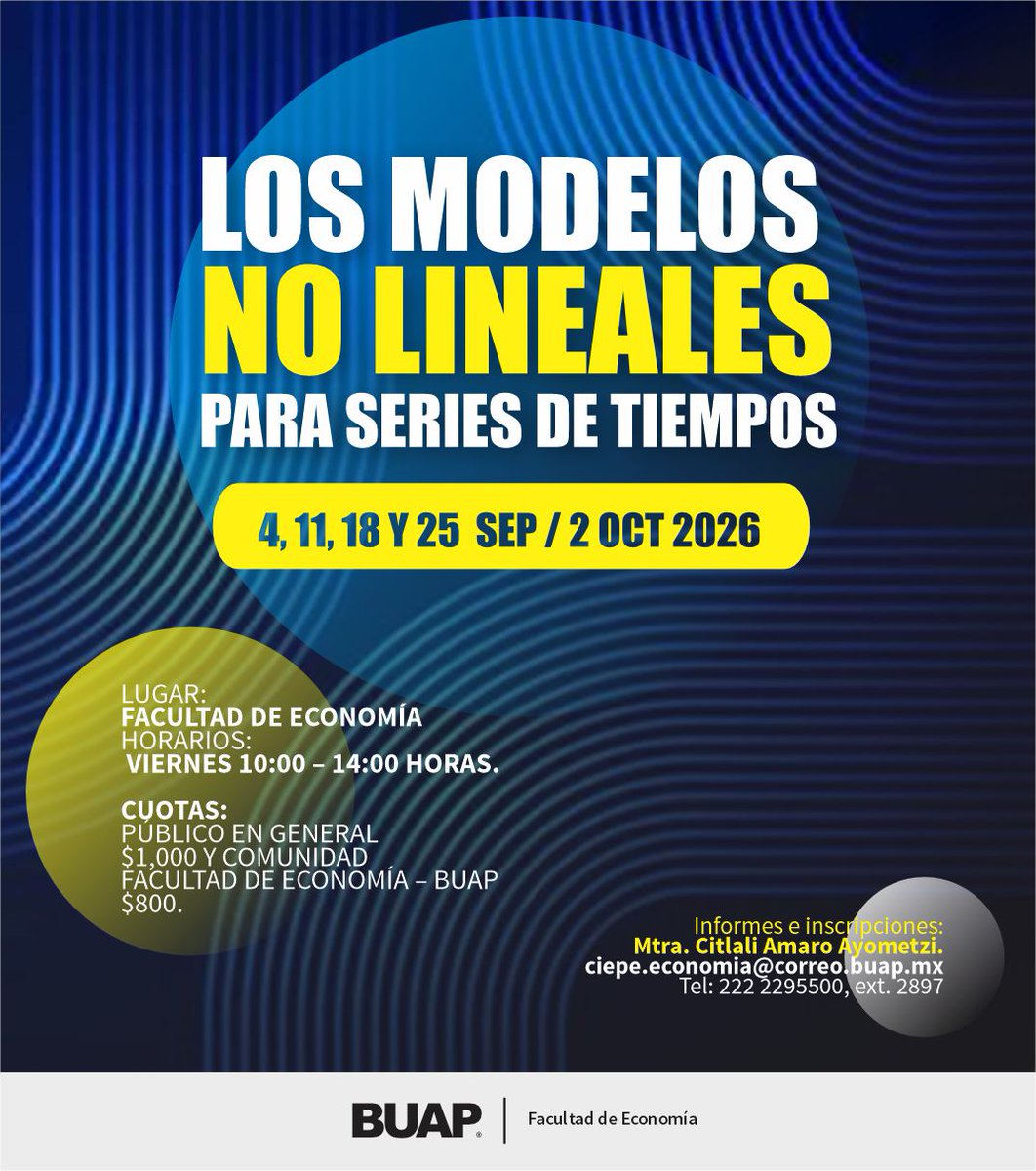 BUAPoficial's tweet photo. Curso - Taller: “Los modelos no lineales para series de tiempos”.

Los modelos no lineales de series de tiempo constituyen herramientas fundamentales para capturar procesos dinámicos más realistas y mejorar el análisis econométrico aplicado. https://t.co/RlXPPhzA1B