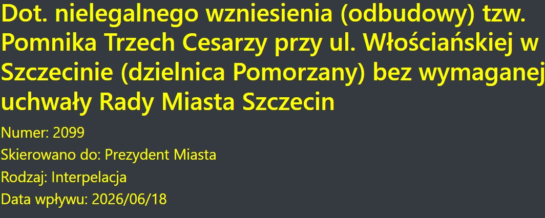 KopecMkopec's tweet photo. Hołd dla Wilhelma II? Tzw. miłośnicy historii przywrócili pomnik trzech cesarzy na szczecińskich Pomorzanach. Po posadowieniu tzw. głazu Quistorp w Parku Kasprowicza, to kolejna próba tworzenia „pomnikowych” faktów dokonanych. A więc ustanawiania ich bez przewidzianej prawem zgody rady miasta, ale za faktyczną zgodą włodarzy @Miasto_Szczecin  z @Obywatelska_KO .
Szkoda natomiast, że władze miasta nie podjęły żadnych działań po profanacji znaku Polski Walczącej na Cmentarzu Centralnym w Szczecinie.
W sprawie pomnika trzech cesarzy złożyliśmy interpelację jako klub radnych @pisorgpl , domagając się wyjaśnień w tej sprawie. Jest ona szczególnie bulwersująca w świetle przepisów prawa, a kwestie te prześledził dokładnie radny naszego klubu @duklanowski .
Ale taki mamy w tym mieście klimat, w którym nie ma strategii w dziedzinie kultury (tworzyć ją mają po kontroli NIK dwie panie spoza Szczecina za ponad 100 tys. zł), a od 2018 roku nie ma gminnego programu ochrony zabytków, choć wymaga tego ustawa.
Niezależnie od aspektu prawnego i łamania procedur, sprawa ta jest bulwersująca także z innych powodów. Pochwała Wilhelma I oraz Wilhelma II nie ma nic wspólnego z polską racją stanu. To władcy, którzy zwalczali polskość w bardzo brutalny sposób. Dodatkowo Wilhelm II Hohenzollern jest odpowiedzialny za wybuch I wojny światowej, dziesiątki milionów jej ofiar i został obalony przez rewolucję w 1918 roku. A w samych Niemczech jest kojarzony z potwornymi zbrodniami dokonanymi przez Niemców w Namibii na początku XX wieku („pierwsze ludobójstwo XX wieku”).
Można oczywiście się zastanawiać nad tym dlaczego @PrezydentSz_n  i jego służby faktycznie się na to zgadzają, czy wspierają, a radni @Obywatelska_KO  mający absolutną większość w Radzie @Miasto_Szczecin  nie chcą podjąć oficjalnie stosownych uchwał.
Może jednak są jeszcze tacy, którzy pamiętają z lekcji historii, że były rugi pruskie, Kulturkampf, Hakata, Komisja Kolonizacyjna, ustawa kagańcowa, wóz Drzymały, Września, czy Rota Marii Konopnickiej
@arturszalabawka @TDuklanowski @PiotrSemka @jbrudzinski @CDzwoni @cezarygmyz @Ewa49827978 @Michal7PL @IPN_Szczecin