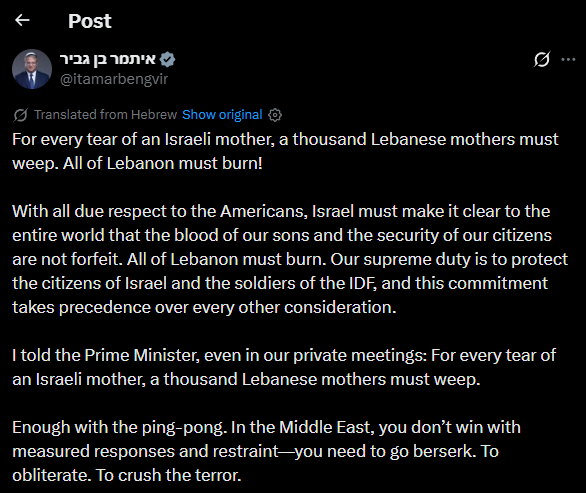 TrenchesAndCity's tweet photo. 🇮🇱🇱🇧 Israeli National Security Minister, Ben-Gvir:

"All of Lebanon must burn!"

"For every tear of an Israeli mother, a thousand Lebanese mothers must weep." https://t.co/rR5HyutiMY