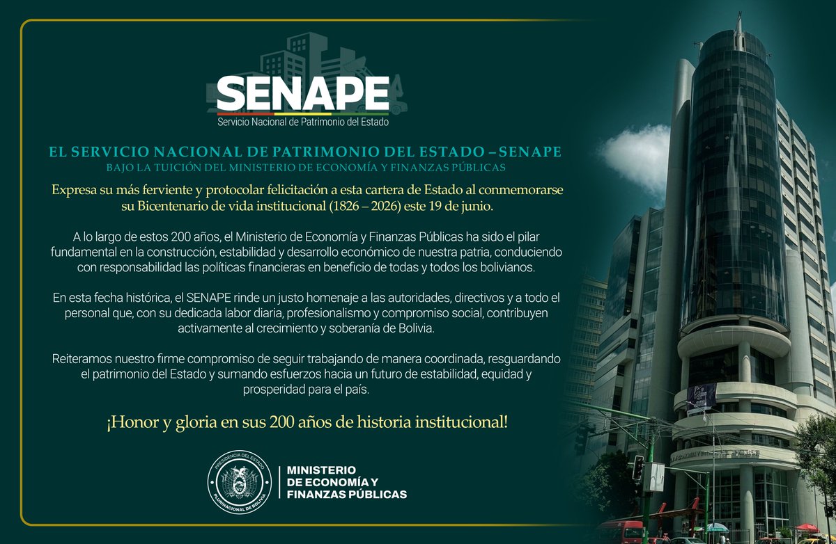 SenapeBolivia's tweet photo. El SENAPE, bajo la tuición del Ministerio de Economía y Finanzas Públicas, expresa su más ferviente y protocolar felicitación a esta cartera de Estado al conmemorarse su Bicentenario de vida institucional (1826 – 2026) este 19 de junio.

#SiempreBolivia
#senape https://t.co/iODpkelINc
