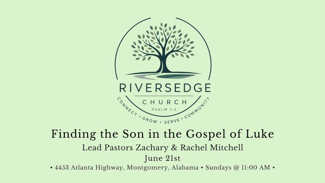 RiversEdgeChMGM's tweet photo. Join us this Sunday, June 21st - Fathers' Day

"Finding the Son in the Gospel of Luke"
with Lead Pastors Zachary &amp; Rachel Mitchell

Service starts at 11AM
Pre-service prayer at 1045AM
See you in church! Invite someone!
4453 Atlanta Highway, Montgomery AL
https://t.co/eo5a0F3xrI https://t.co/DjOABNEleW