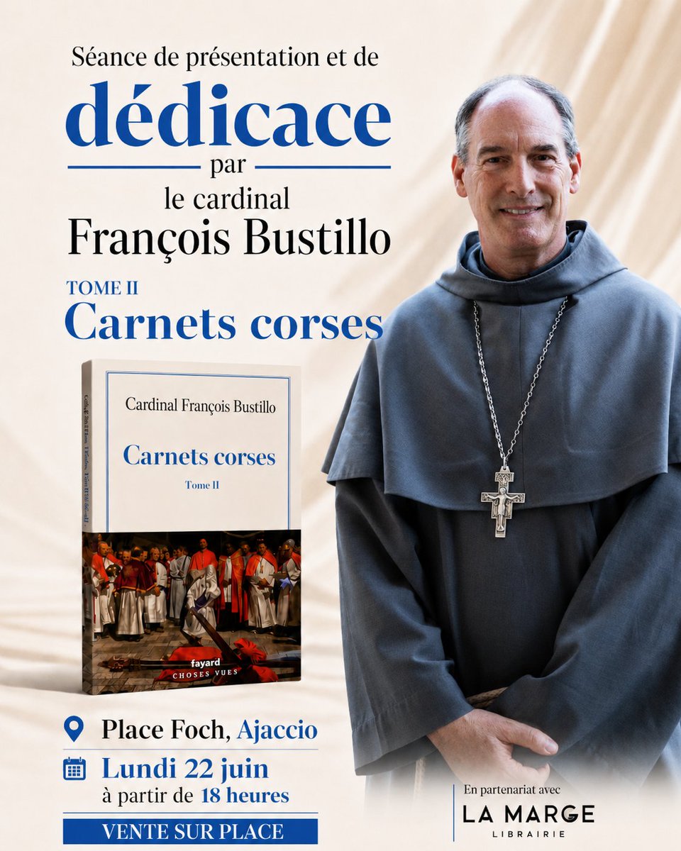 egliseencorse's tweet photo. Séance de présentation et de dédicace du Tome II des Carnets corses par le cardinal François Bustillo. Rendez-vous lundi 22 juin, à partir de 18h, Place Foch à Ajaccio. En partenariat avec la librairie La Marge. Vente sur place.
#carnetscorses #cardinalbustillo #eglisedecorse https://t.co/KfIMihwnVS