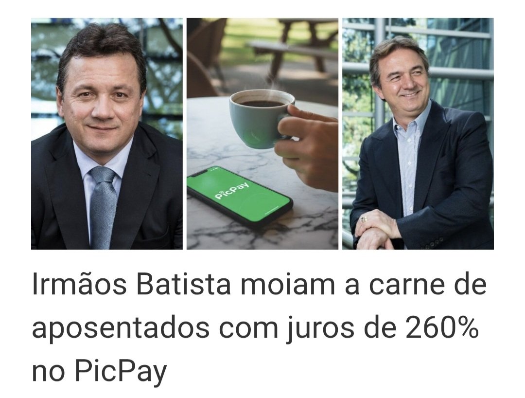 BSBREVISTA's tweet photo. Irmãos Batista moiam a carne de aposentados com juros de 260% no PicPay 
https://t.co/XKcDHm53q6 https://t.co/v5VplNr11E