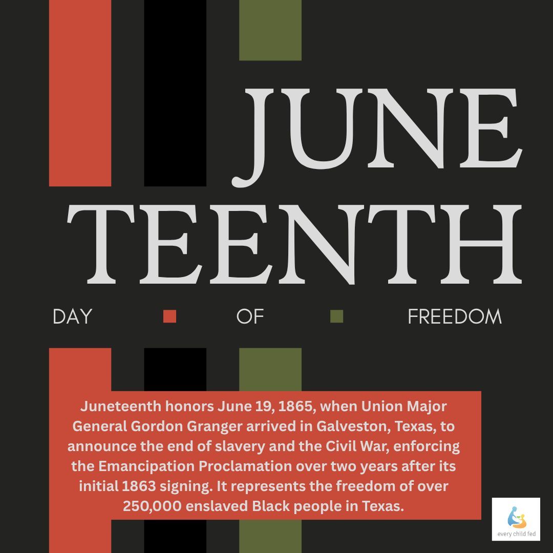 EveryChildFed's tweet photo. Juneteenth honors June 19, 1865, when Union Major General Gordon Granger announced the end of slavery and the Civil War, enforcing the Emancipation Proclamation over two years after its initial 1863 signing. It represents the freedom of over 250,000 enslaved Black people in Texas https://t.co/qsePKTjlk9