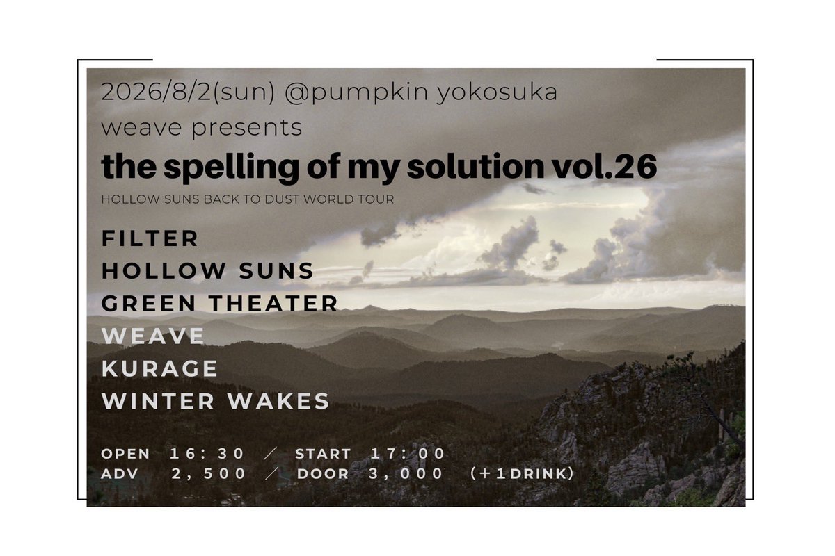 HollowSuns's tweet photo. 🪼BACK TO DUST TOUR YOKOSUKA🪼

2026.08.02(Sun) 横須賀PUMPKIN
weave presents
“the spelling of my solution vol.26”

weave
FILTER
GREEN THEATER
kurage
winter wakes
HOLLOW SUNS

OPEN 16:30 / START 17:00
ADV ¥2,500 (+1 Drink)

🎫 TICKETS
(https://t.co/555ulqadV0) https://t.co/90oN304vQc