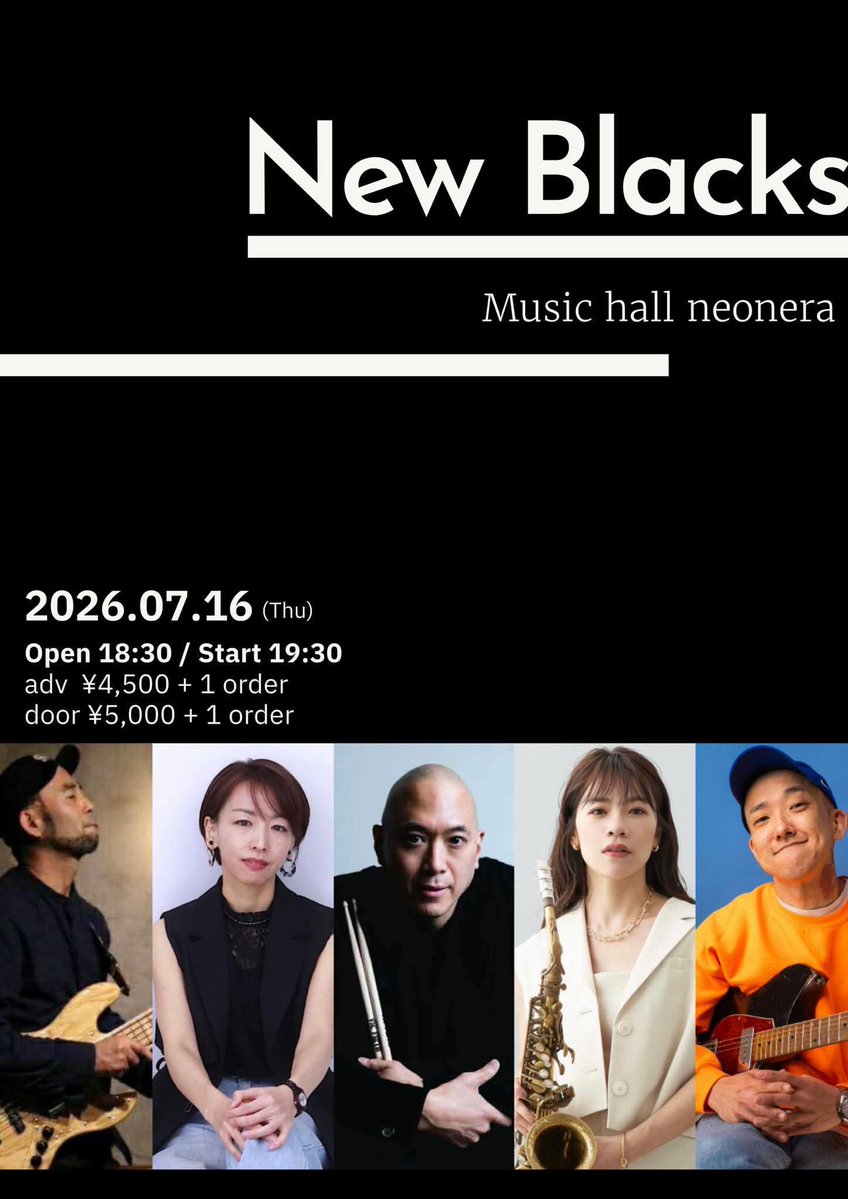 mari21210's tweet photo. 7/16 はこちら！
New Blacks@溝の口neonera
毎回とても楽しみです🖤ぜひ　遊びに来てね。

2026.07.16(thu)
Open 18:30 / Start 19:30
adv ¥4,500 + 1 order 
door ¥5,000 + 1 order 

高田真(dr)
中林万里子(key)
森田航(gt)
梅沢茂樹(bass)
山﨑ユリエ(sax)

ご予約ページ
https://t.co/ecsk8q9YiB https://t.co/8iCZ00ePcI