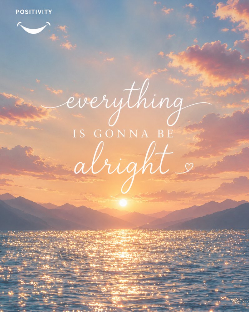PositivitySaid's tweet photo. Everything is gonna be alright. 

Maybe not all at once. Maybe not today. But little by little, things have a way of healing, settling, and making sense. The storms don't last forever, and neither do the seasons that test your strength. https://t.co/C20TcesW8h