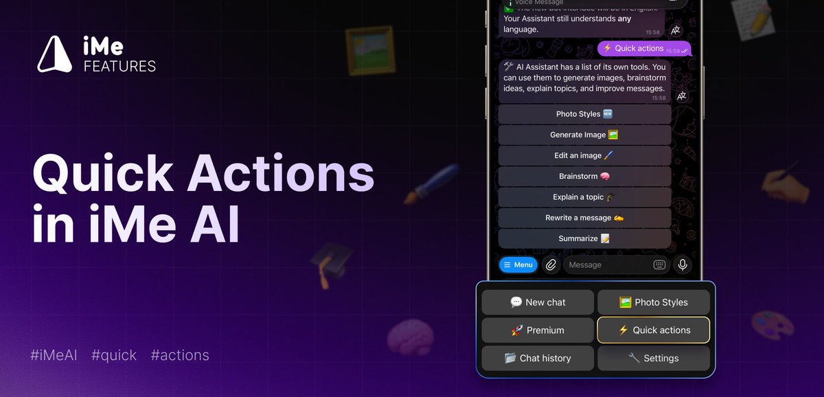 iMePlatform's tweet photo. ⚡️ Quick Actions in iMe AI: Solve Tasks in One Click

Perform any creative and professional tasks in a couple of clicks using the quick actions panel in iMe AI: https://t.co/k9bSBosKQC

🔎How to find it and what's inside:
1. Go to the chat with iMe AI;
2. Open the "Quick Actions" panel.
3. Choose the tool you need:
🎨 Photo Styles: apply neural styles to your photos
🖼️ Generate Image: create unique art from text prompts
🖌 Edit Image: modify images with AI
💡 Brainstorm: get ideas and creative solutions
🧑‍🎓 Explain Topic: simplify complex questions
📝 Rewrite Message: improve style, tone, and fix errors
📚 Summarize: extract key points from long texts

Everything in one place — faster workflow, less effort.
Which do you use most: text tools or image generation? 
#iMe #iMeAI #AI #Tools #Productivity #AIGenerated