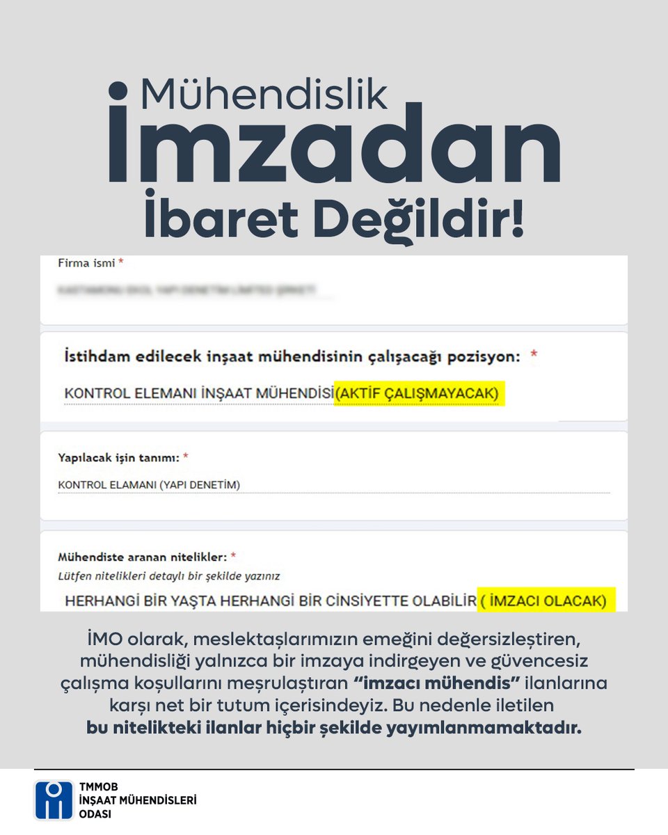 imomerkez's tweet photo. ❗️Mühendislik İmzadan İbaret Değildir!
📌İnşaat Mühendisleri Odası olarak, mesleğimizi yalnızca bir imzaya indirgeyen ve mühendis emeğini değersizleştiren "imzacı mühendis" ilanlarına karşı net bir duruş sergiliyoruz. Odamıza iletilen bu nitelikteki ilanları kesinlikle yayımlamıyoruz.
📌Mühendislerin çalışma hakkını ve emeğini istismar eden, meslek saygınlığımızı zedeleyen bu uygulamalara karşı yasal süreçleri titizlikle yürütüyoruz. İşsizliğe, güvencesiz çalışmaya ve sömürüye karşı; meslektaşlarımızın haklarını ve onurlu çalışma koşullarını kararlılıkla savunmaya devam edeceğiz.
📌Odamızın yıllardır savunduğu meslek etiği ve ahlaki değerlerine açık bir şekilde karşı olan bu tarz bir ilanı üstelik odamızın mobil uygulamasında yayınlamak üzere ileten firma ve yetkilileri hakkında gerekli disiplin soruşturması başlatılmıştır.

https://t.co/MI9HrfLui9