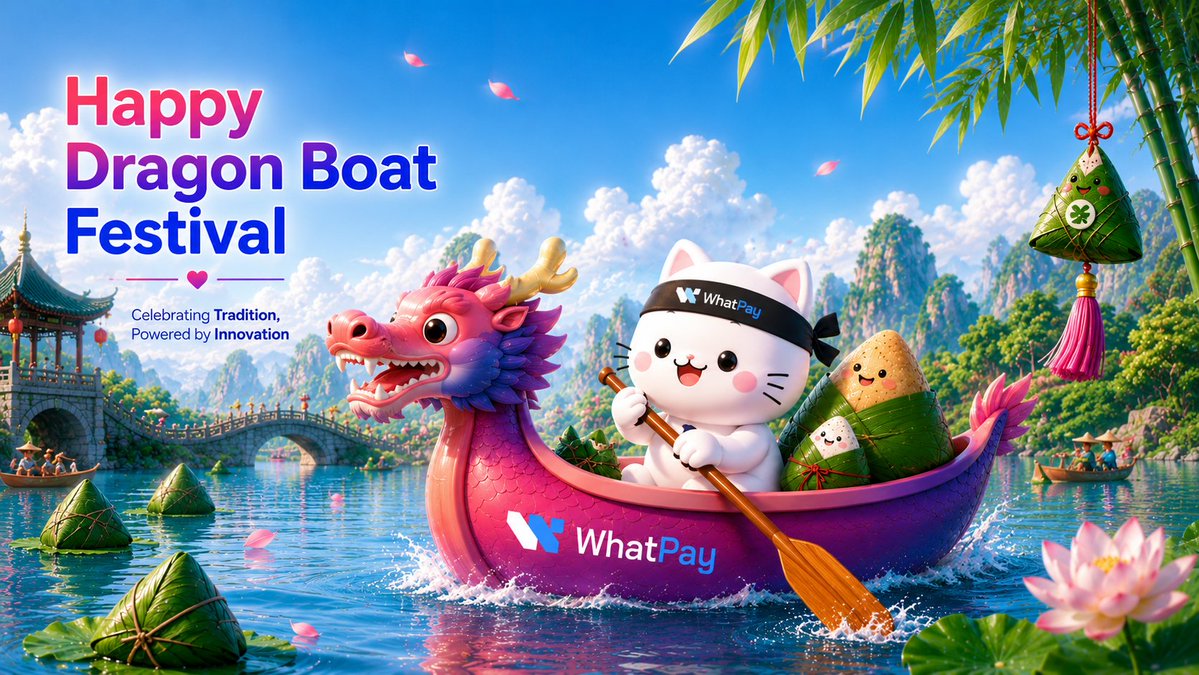 WhatPayGlobal's tweet photo. Happy Dragon Boat Festival! https://t.co/39MndAX1W0