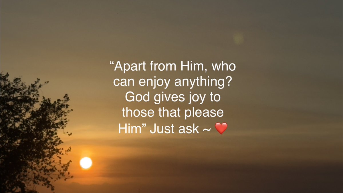 Jane_Swanko's tweet photo. #FOLLOW for your daily vibe❤️ “Apart from Him, who can enjoy anything? God gives joy to those that please Him” #justask #BibleVerse #faith #GodIsGood https://t.co/tcixdUqCte