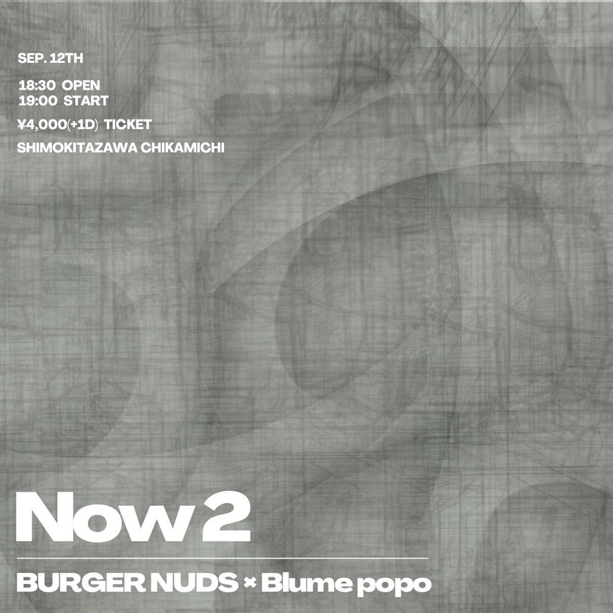 Blume_popo's tweet photo. NEW LIVE!!!

2026.09.12(土)

下北沢近道

Now 2 
-BURGER NUDS×Blume popo -

OPEN/18:30 START/19:00 

¥4,000(+1D¥700) 

BURGER NUDSとツーマン！
長尺だよろしくだぜ✍️

ticket↓
https://t.co/DqHbtFuEKc https://t.co/EztjmMLNMu