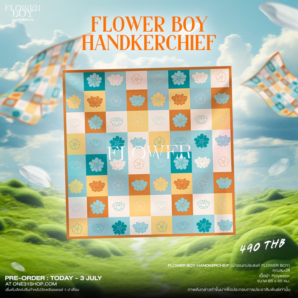 FlowerBoyTH's tweet photo. FLOWER BOY MERCHANDISE 🌸
PRE-ORDER NOW

——

1] FLOWER BOY HANDKERCHIEF

จากผืนผ้าที่เคยเป็นจุดเริ่มต้นของเรื่องราวความผูกพันธ์ระหว่าง “เซนท์” และ “เกสร” สู่ผ้าเอนกประสงค์ที่ระลึกสีสันสดใส ถ่ายทอดความอบอุ่น ความทรงจำ และความหมายของทุกช่วงเวลาจากซีรีส์ “Flower Boy หลงกลิ่นเกสร”

รายละเอียด : 
- เนื้อผ้า Polyester
- ขนาด 65 x 65 cm

ราคา : 490 บาท

———————

2] FLOWER BOY SCENTED SACHET 

“กลิ่นหอม...ชวนให้นึกถึงใครคนหนึ่งที่เคยพบเจอ”

จากเรื่องราวของกลิ่นหอมที่นำพา “เซนท์” และ “เกสร” ให้ได้พบกัน สู่ถุงหอมปรับอากาศที่ระลึกจากซีรีส์ “Flower Boy หลงกลิ่นเกสร” ถ่ายทอดเสน่ห์ของความทรงจำผ่านกลิ่นหอมอันแสนละมุน

รายละเอียด :
- Size : 9 x 10 cm
- Fabric : Solon
- Scent : Mudan (Peony)

ราคา : 390 บาท

—————————

3] FLOWER BOY T-SHIRT 

เสื้อยืดที่ระลึกจากซีรีส์ “Flower Boy หลงกลิ่นเกสร” ถ่ายทอดตัวตนของเรื่องราวผ่านดีไซน์เรียบง่าย

รายละเอียด :
- Color : Black - Plnk & Cream - Orange
- Fabric : Cotton

ไซส์เสื้อ (Size) : 

S (35″ X 27″)
M (38″ X 27″)
L (42″ X 28″)
XL (46″ X 30″)
2XL (50″ X 31″)

ราคา : 590 บาท

สามารถ Pre Order สินค้าได้ตั้งแต่วันนี้ – 3 ก.ค. 2569 
ที่ https://t.co/dRP2h0kXgq [https://t.co/XjgV1nVvuA]

Pre-Order opens from today until 3rd July 2026
at https://t.co/dRP2h0kXgq [https://t.co/XjgV1nVvuA]

หมายเหตุ : ลูกค้าจะได้รับสินค้าหลังจากวันที่ปิดพรีออเดอร์ 1 - 2 เดือน

Note : The merchandise will be delivered within 1-2 months after the pre-order closes.

#FlowerBoy
#PearlPeak #เพิร์ลพีค 
#ONE31
