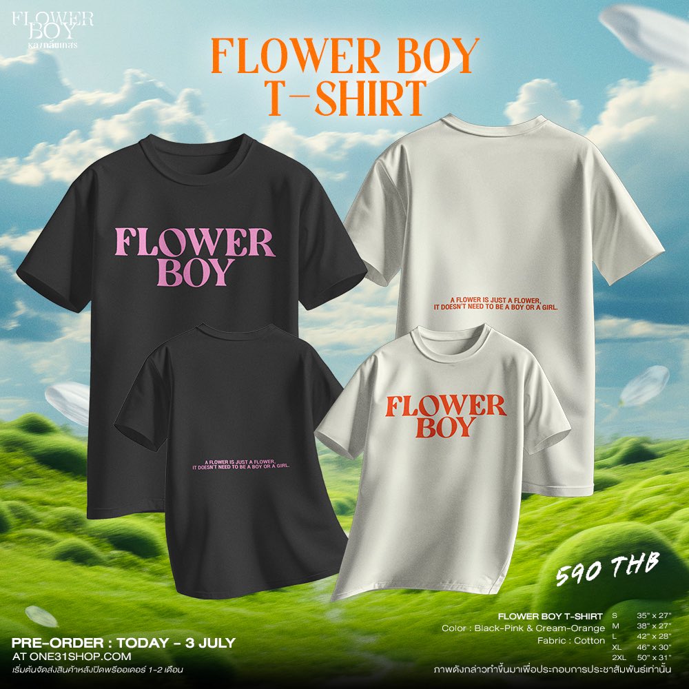 FlowerBoyTH's tweet photo. FLOWER BOY MERCHANDISE 🌸
PRE-ORDER NOW

——

1] FLOWER BOY HANDKERCHIEF

จากผืนผ้าที่เคยเป็นจุดเริ่มต้นของเรื่องราวความผูกพันธ์ระหว่าง “เซนท์” และ “เกสร” สู่ผ้าเอนกประสงค์ที่ระลึกสีสันสดใส ถ่ายทอดความอบอุ่น ความทรงจำ และความหมายของทุกช่วงเวลาจากซีรีส์ “Flower Boy หลงกลิ่นเกสร”

รายละเอียด : 
- เนื้อผ้า Polyester
- ขนาด 65 x 65 cm

ราคา : 490 บาท

———————

2] FLOWER BOY SCENTED SACHET 

“กลิ่นหอม...ชวนให้นึกถึงใครคนหนึ่งที่เคยพบเจอ”

จากเรื่องราวของกลิ่นหอมที่นำพา “เซนท์” และ “เกสร” ให้ได้พบกัน สู่ถุงหอมปรับอากาศที่ระลึกจากซีรีส์ “Flower Boy หลงกลิ่นเกสร” ถ่ายทอดเสน่ห์ของความทรงจำผ่านกลิ่นหอมอันแสนละมุน

รายละเอียด :
- Size : 9 x 10 cm
- Fabric : Solon
- Scent : Mudan (Peony)

ราคา : 390 บาท

—————————

3] FLOWER BOY T-SHIRT 

เสื้อยืดที่ระลึกจากซีรีส์ “Flower Boy หลงกลิ่นเกสร” ถ่ายทอดตัวตนของเรื่องราวผ่านดีไซน์เรียบง่าย

รายละเอียด :
- Color : Black - Plnk & Cream - Orange
- Fabric : Cotton

ไซส์เสื้อ (Size) : 

S (35″ X 27″)
M (38″ X 27″)
L (42″ X 28″)
XL (46″ X 30″)
2XL (50″ X 31″)

ราคา : 590 บาท

สามารถ Pre Order สินค้าได้ตั้งแต่วันนี้ – 3 ก.ค. 2569 
ที่ https://t.co/dRP2h0kXgq [https://t.co/XjgV1nVvuA]

Pre-Order opens from today until 3rd July 2026
at https://t.co/dRP2h0kXgq [https://t.co/XjgV1nVvuA]

หมายเหตุ : ลูกค้าจะได้รับสินค้าหลังจากวันที่ปิดพรีออเดอร์ 1 - 2 เดือน

Note : The merchandise will be delivered within 1-2 months after the pre-order closes.

#FlowerBoy
#PearlPeak #เพิร์ลพีค 
#ONE31