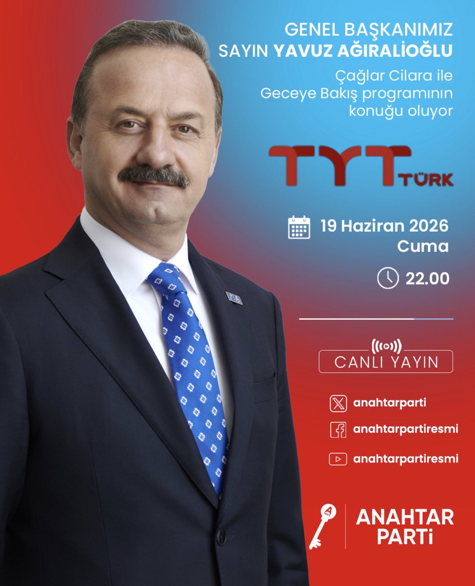 AnahtarGuncel's tweet photo. BU AKŞAM TYT TÜRK’TE

Genel Başkanımız Sayın Yavuz Ağıralioğlu, bu akşam saat 22.00’de TYT Türk ekranlarında Çağlar Cilara’nın hazırlayıp sunduğu Geceye Bakış programının canlı yayın konuğu olacak.

Türkiye’nin gündemindeki başlıklar, milletimizin beklentileri ve Anahtar Parti’nin çözüm önerileri üzerine yapılacak bu önemli yayını kaçırmayın.

🗓️ 19 Haziran 2026 Cuma
⏰ 22.00
📺 TYT Türk

#AnahtarParti #YavuzAğıralioğlu #GeceyeBakış #TYTTürk #TürkiyeİçinAnahtar #AnahtarGüncel 

@anahtarparti @yavuzagiraliog @APartiSimo