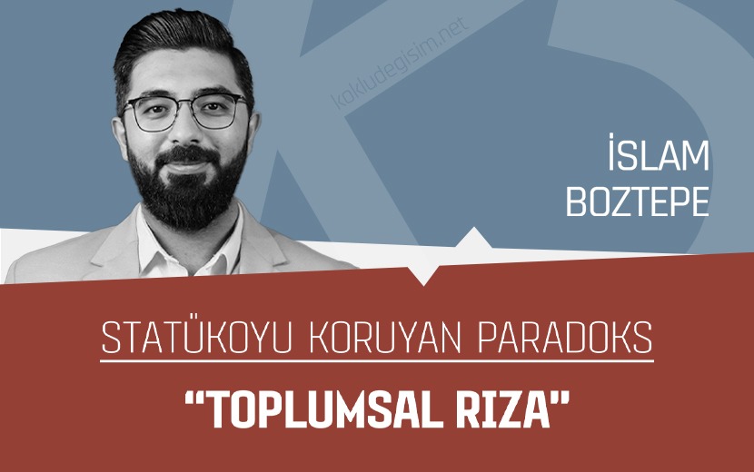 KokluDegisim's tweet photo. Statükoyu Koruyan Paradoks; “Toplumsal Rıza”

🖋️Toplumsal rıza, statükoyu ve konforu korumak için üretilen yapay bir rızadır

🖋️Hakikat; zamana göre değişen normlarla ya da "gri tonlar" arkasına gizlenen tedrici tavizlerle değiştirilemez

https://t.co/crcFGChhwI
