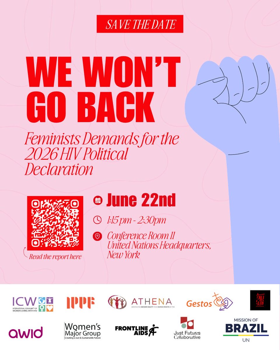 NetworkAthena's tweet photo. The future of the HIV response must be feminist, rights-based &amp; community-led.
Join us on 22 June at #HLM2026 for:
✊ We Won’t Go Back: Feminist Demands for the 2026 HIV Political Declaration
📍 CR11, UN Headquarters ⏰ 1:15–2:30 PM
progress is not inevitable &amp; we won't go back. https://t.co/3UKsqdLcTX