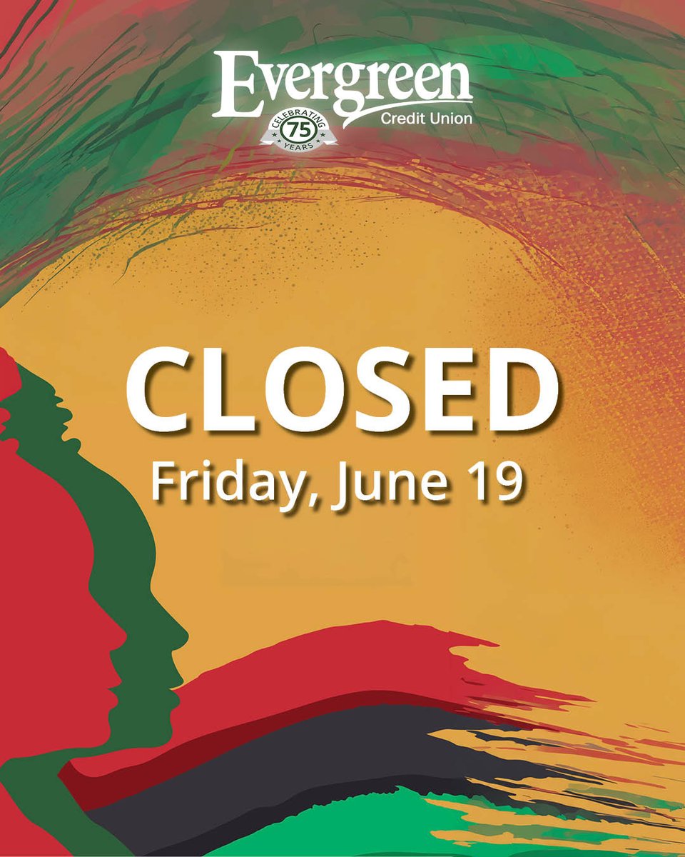 Evergreen_CU's tweet photo. All branches are closed today, June 19. ATMS at our branches and Digital Banking services are available 24/7 for your convenience. https://t.co/ghZewOD4Ff