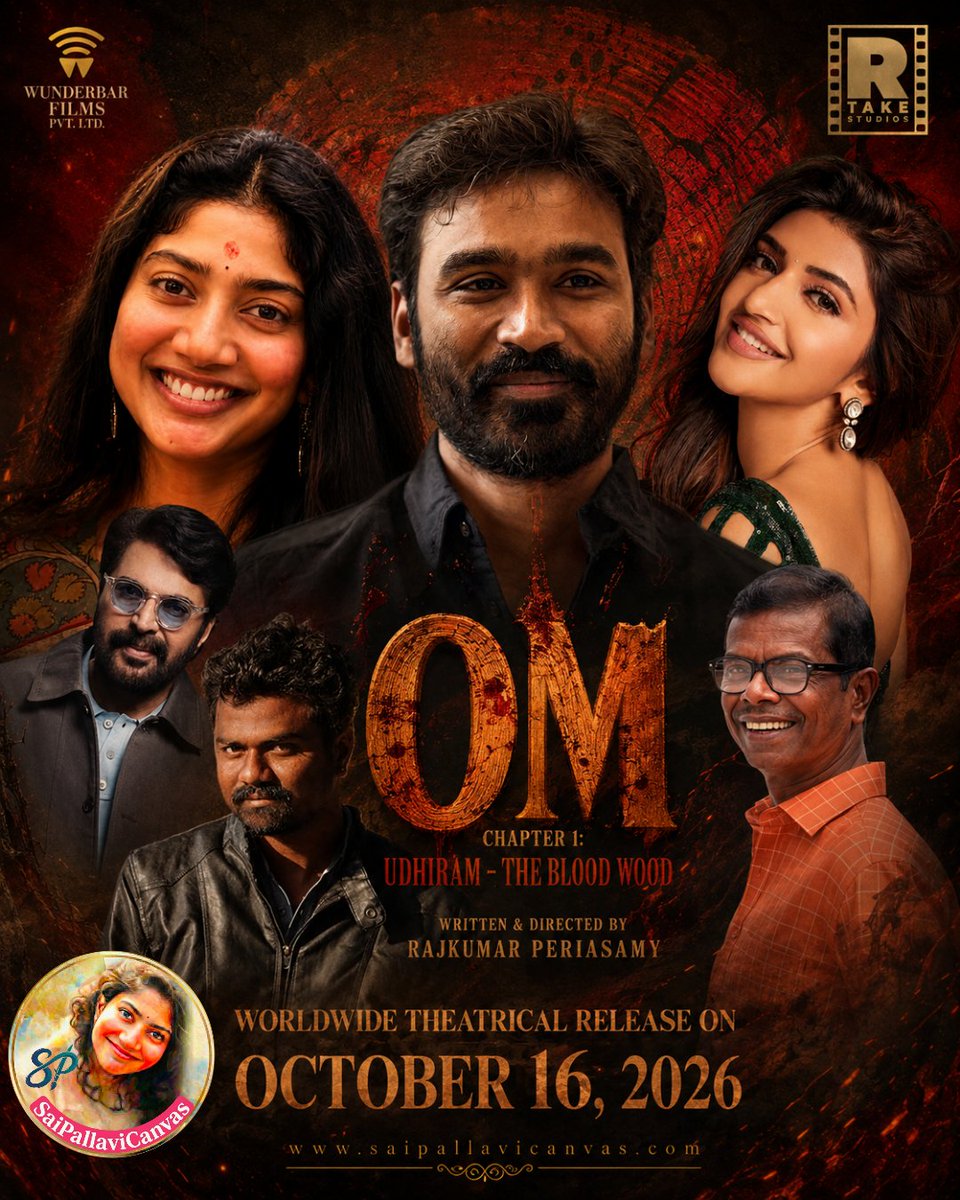 pallavicanvas's tweet photo. "OM": Chapter 1, 
🩸Udhiram: The Blood Wood
Dhanush & Sai Pallavi reunite 8 years after #Maari2. 
Megastar Mammootty joins as Karthikeyan. Directed by Rajkumar Periasamy.
Worldwide release: Oct 16, 2026 🎬
Read Full Article Here: https://t.co/bp24lT90q2

#SaiPallavi #Dhanush #Mammootty #OM
@Sai_Pallavi92 @dhanushkraja @mammukka @sreeleela14 @Rajkumar_KP @wunderbarfilms @RTakeStudios