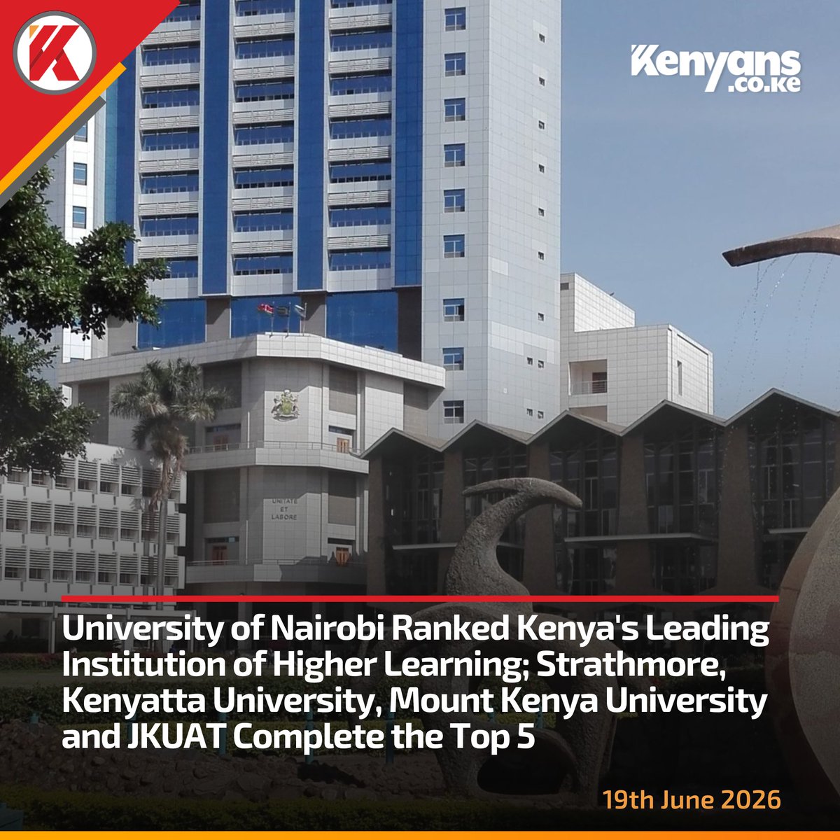 Kenyans's tweet photo. University of Nairobi Ranked Kenya's Leading Institution of Higher Learning; Strathmore, Kenyatta University, Mount Kenya University and JKUAT Complete the Top 5 https://t.co/hsuv7P4IWC