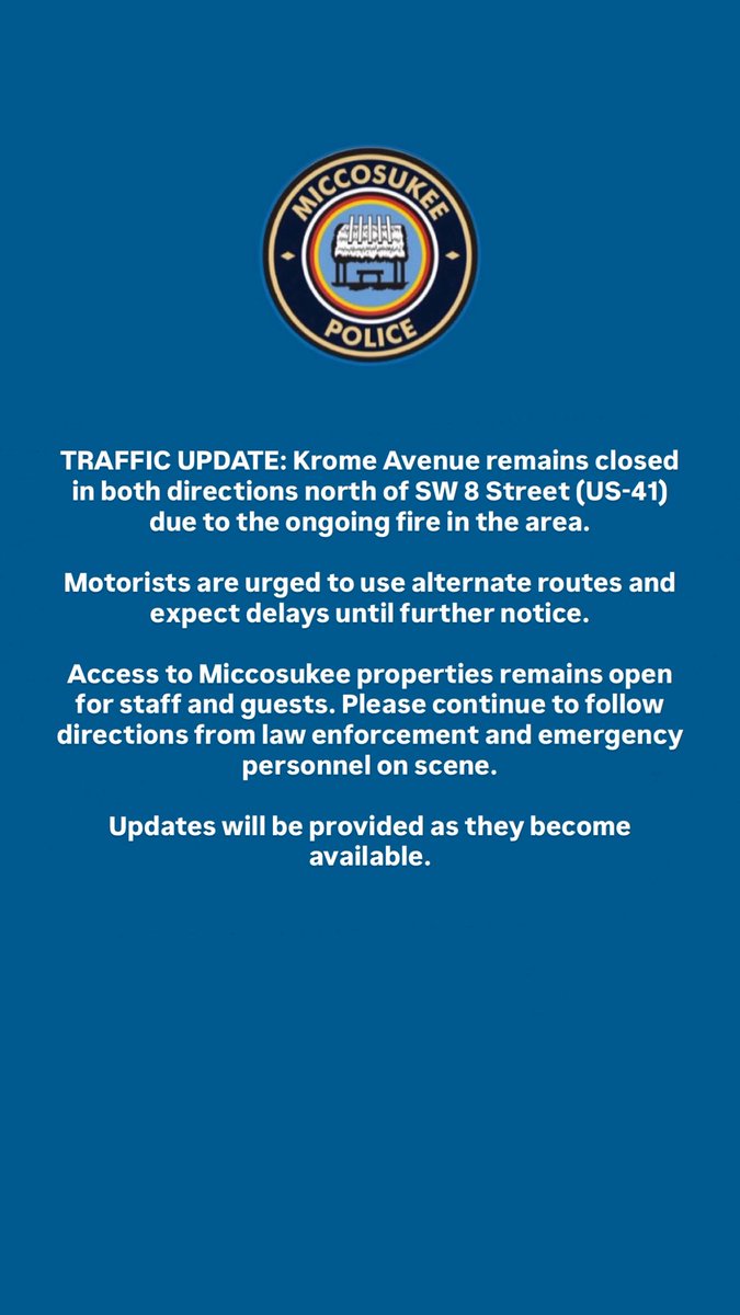 MiccosukeePD's tweet photo. TRAFFIC UPDATE: Krome Avenue remains closed in both directions north of SW 8 Street (US-41) due to the ongoing fire in the area.

Motorists are urged to use alternate routes and expect delays until further notice.

 https://t.co/bdqNVpL1SK https://t.co/4598cwl0Xi