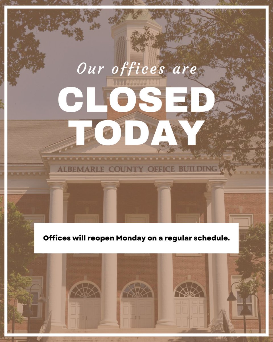 Albemarle County Office Building with a notice that offices are closed today and will reopen Monday.