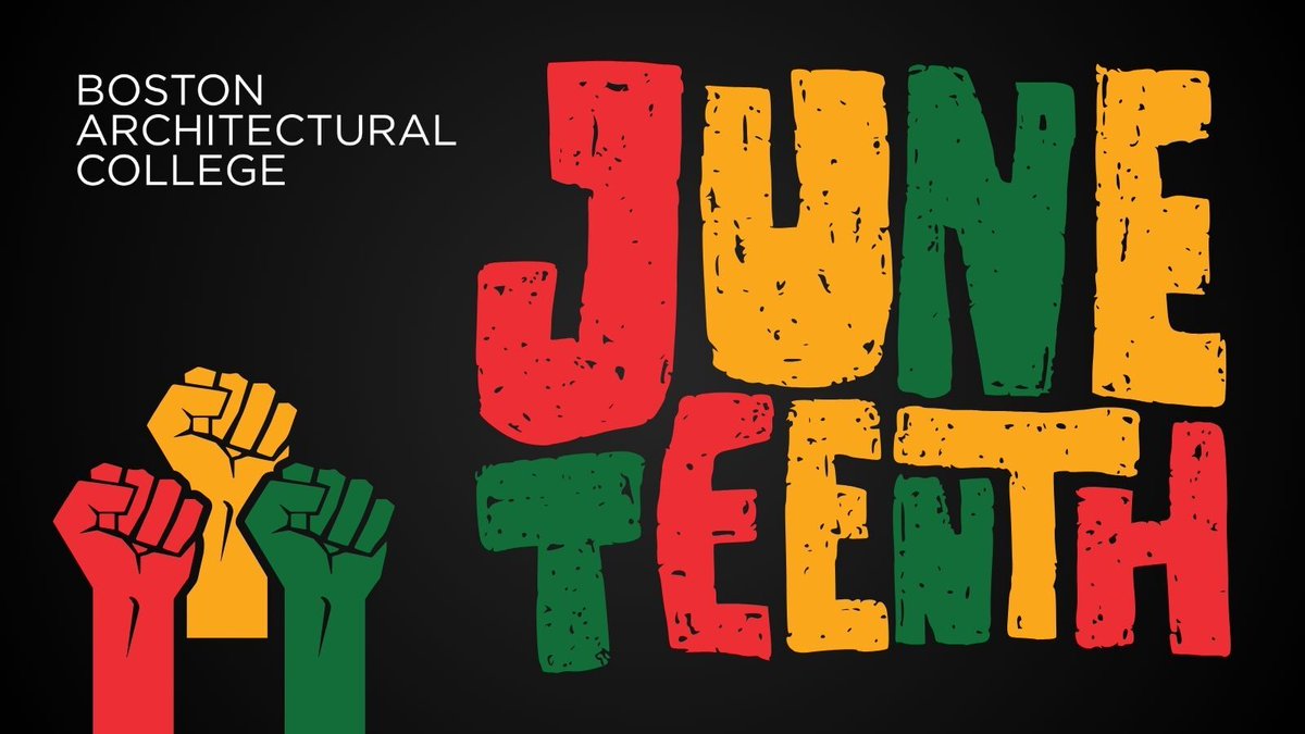 TheBACBoston's tweet photo. Today, we commemorate Juneteenth and honor the enduring legacy of freedom, resilience, and Black history. In observance of the holiday, the Boston Architectural College will be closed. https://t.co/csaR6xzmrP