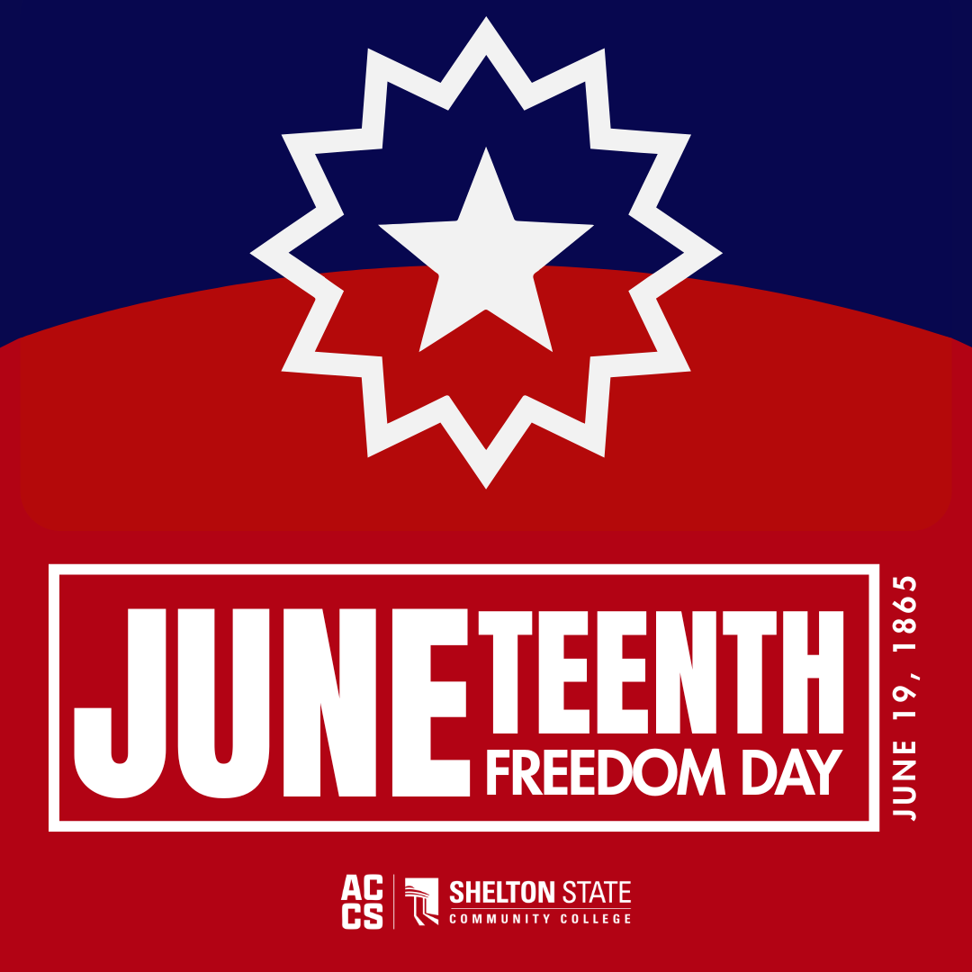 sheltonstate's tweet photo. In observance of Juneteenth, Shelton State Community College is closed today, Friday, June 19.

We wish everyone a safe and enjoyable holiday weekend. The College will reopen on Monday, June 22. https://t.co/Pq4PyOG0d0