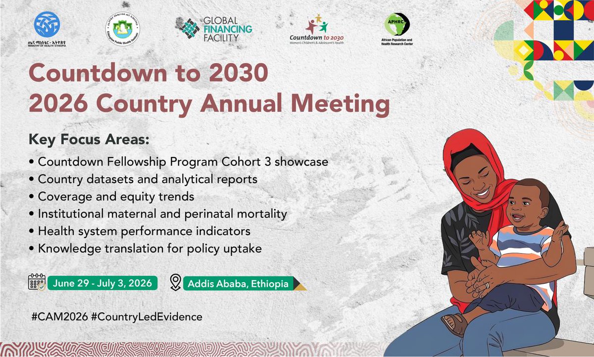 Countdown2030's tweet photo. At the #Countdownto2030 #CAM2026, participants will share experiences, explore emerging evidence, assess progress &amp; inequities, and strengthen evidence-informed action to improve the health of women, children, and adolescents.

#CountryLedEvidence

@aphrc @FMoHealth @EPHIEthiopia https://t.co/T4H8JNRSEr