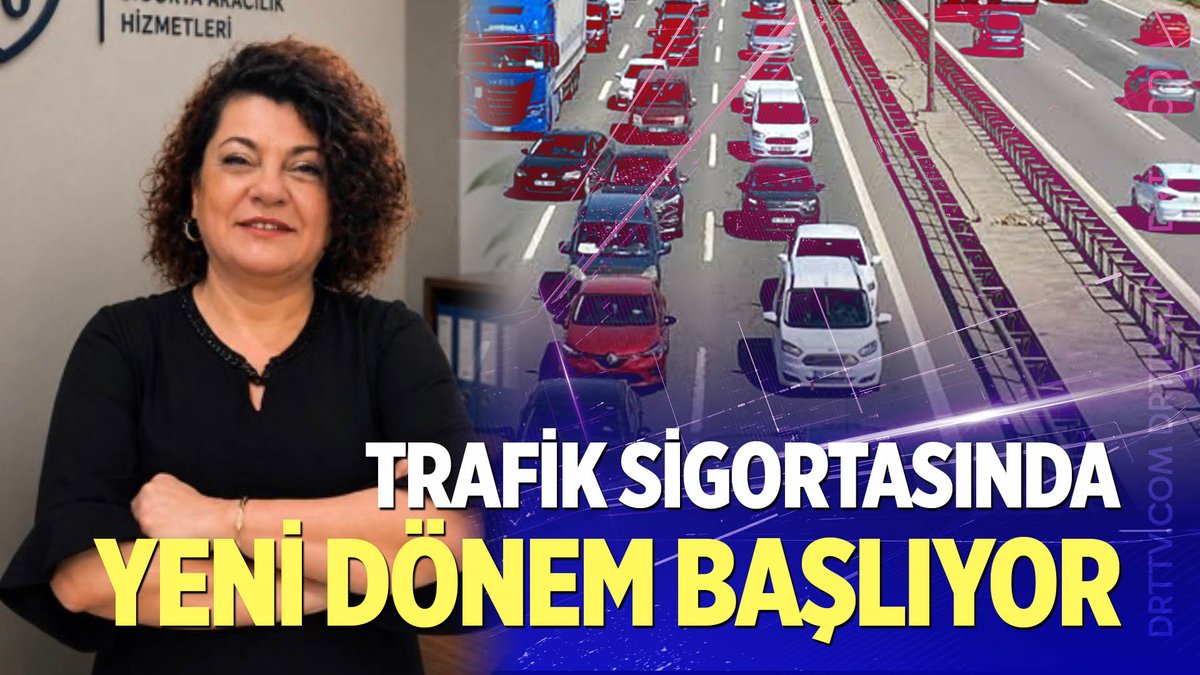 DRTTVcom's tweet photo. Trafik Sigortasında Yeni Dönem Başlıyor https://t.co/pPUv2ptXNz https://t.co/FmpOTFxVZq