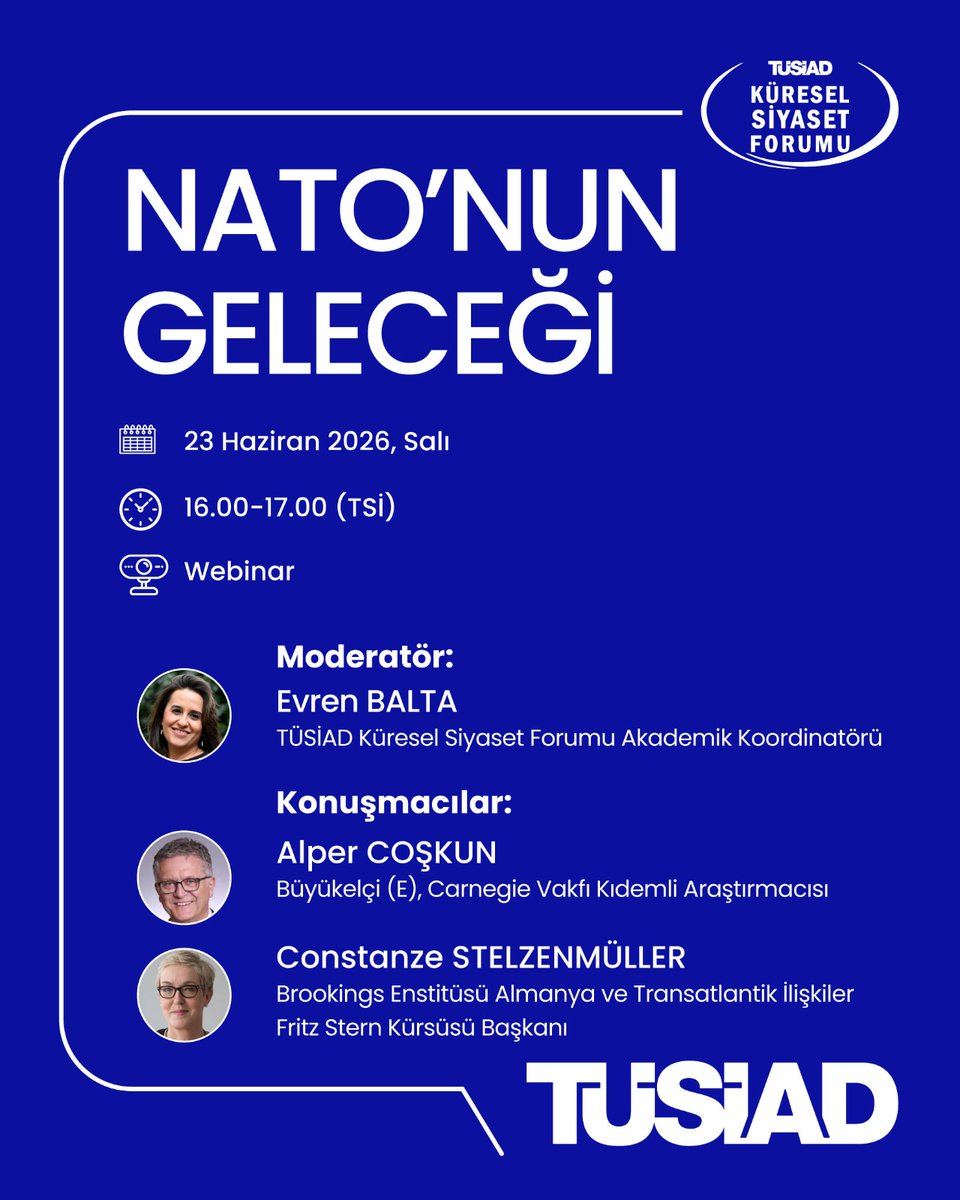 TUSIAD's tweet photo. 📢 "NATO'nun Geleceği" Webinarı

🗓️ 23 Haziran 2026, Salı
🕰️ 16:00 (TSİ)

Moderatör:
🔹Evren Balta (@Evreki)

Konuşmacılar:
🔹Alper Coşkun (@iacoskun)
🔹Constanze Stelzenmüller (@ConStelz)

📲 Kayıt için: https://t.co/6AHt3Og2D8

🎧 Webinarda İngilizce-Türkçe çeviri yapılacaktır. https://t.co/lG2cCbYqwO