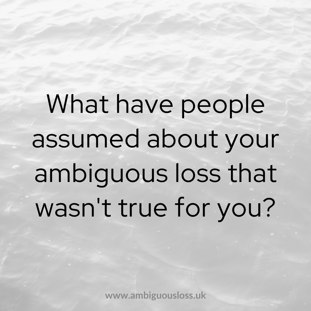 ambiguouslossuk's tweet photo. What have people assumed about your ambiguous loss that wasn't true for you? ▶ Answers here: https://t.co/RGshnrqDnN https://t.co/wuKkGNhRry