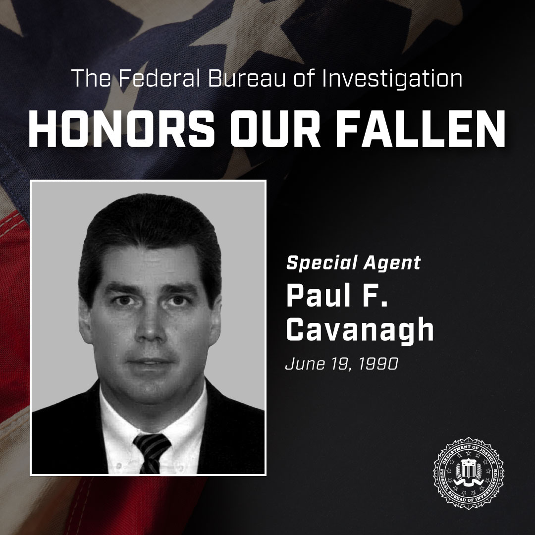 FBI tribute honoring Special Agent Paul F. Cavanagh, fallen on June 19, 1990, with a black and white portrait and American flag background with the FBI seal in the bottom right.