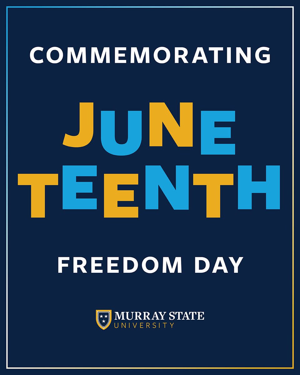 murraystateuniv's tweet photo. In observance of Juneteenth, the University will be closed today. https://t.co/Yve4CZrDHY