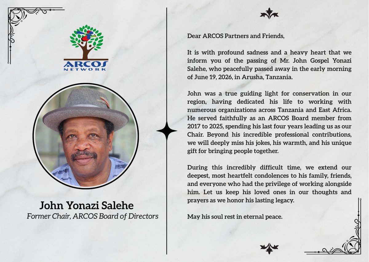 ARCOSNetwork's tweet photo. Dear Friends and Partners, 

We are deeply saddened to share the news of the passing of Mr. John Yonazi Salehe, who served as an ARCOS Board Member from 2017 to 2025. John dedicated much of his life to conservation across #EastAfrica. 

May his soul rest in eternal peace. https://t.co/4nuahrfNbk