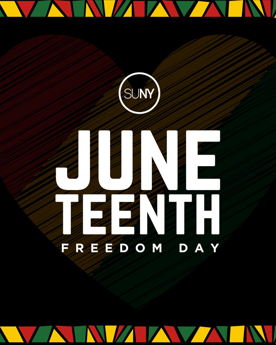 SUNY's tweet photo. SUNY is proud to celebrate Juneteenth and commemorate the end of slavery in the United States. We will continue to strive toward a more just and equitable society through education, inquiry, and robust civil discourse at SUNY colleges and universities all across New York State. https://t.co/6rYuGgxCsy