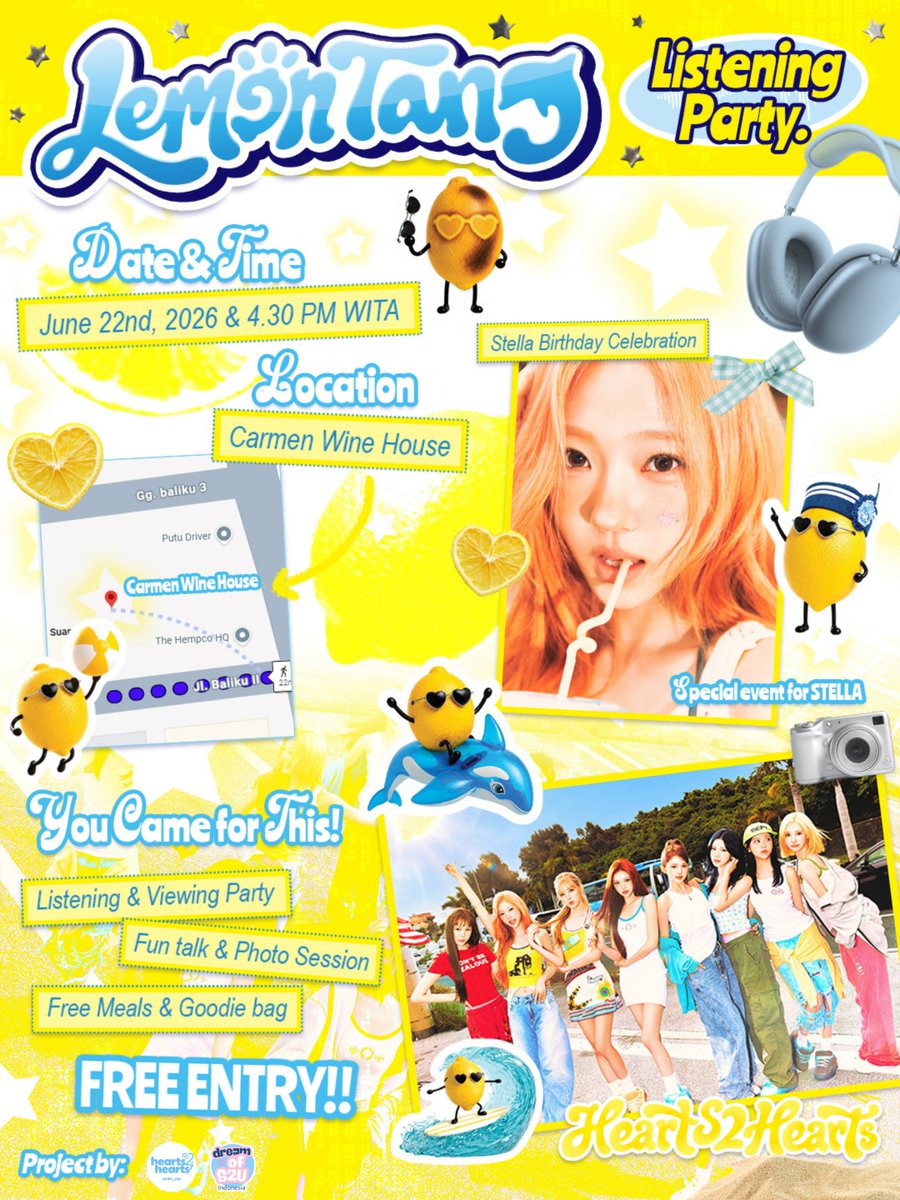 H2H_INA's tweet photo. ⋆｡ ‧˚ʚ🍋 𝐓𝐇𝐄 𝐋𝐄𝐌𝐎𝐍 𝐓𝐀𝐍𝐆 𝐄𝐑𝐀 𝐈𝐒 𝐇𝐄𝐑𝐄!  🐋ɞ˚‧｡ ⋆

Join us as we celebrate the comeback of Hearts2Hearts with the 𝐋𝐄𝐌𝐎𝐍 𝐓𝐀𝐍𝐆 𝐋𝐈𝐒𝐓𝐄𝐍𝐈𝐍𝐆 𝐏𝐀𝐑𝐓𝐘! 💛

📅 22 June 2026
📍 Carmen Wine House, Bali
⏰ 4.30 PM WITA

🎟️ FREE ENTRY
🍽️ FREE MEALS
🛍️ FREE GOODIEBAG

And that's not all... We'll also be celebrating #STELLA's birthday🧁🥳

Come celebrate this new chapter of Hearts2Hearts and let's make the Lemon Tang era unforgettable! ☀️🍋

#Hearts2Hearts #하츠투하츠 #H2H
@Hearts2Hearts