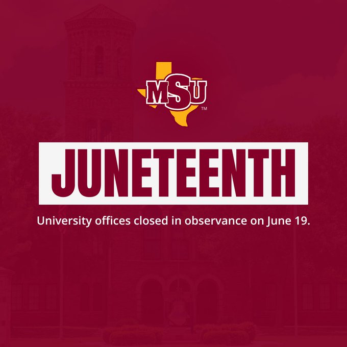 MSUTexas's tweet photo. In observance of Juneteenth, University offices will be closed today, June 19. https://t.co/mqHqB0cl5f https://t.co/x3qy9tPGSS